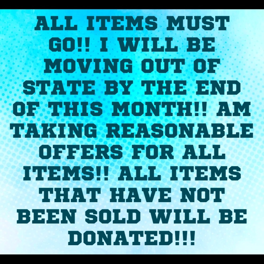 EVERYTHING MUST GO!!!